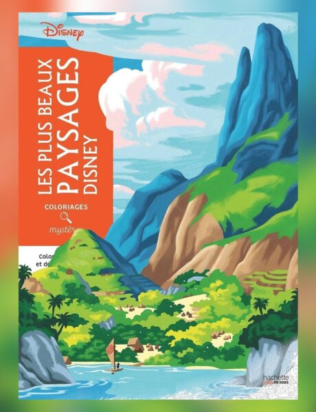 Раскраска Hachette «Les Plus Beaux Paysages Disney» — выход 7 октября
